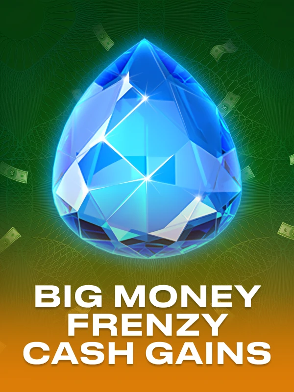 Big Money Frenzy Cash Gains