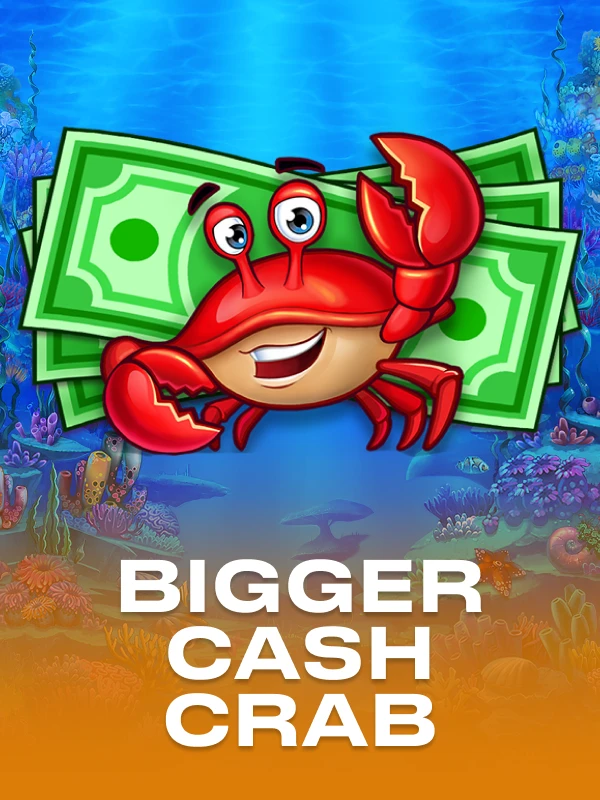 Bigger Cash & Crab
