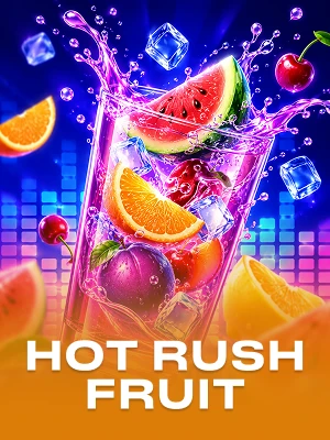 Hot Rush Fruit