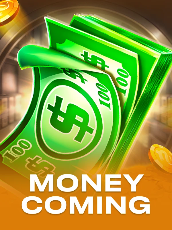 Money Coming