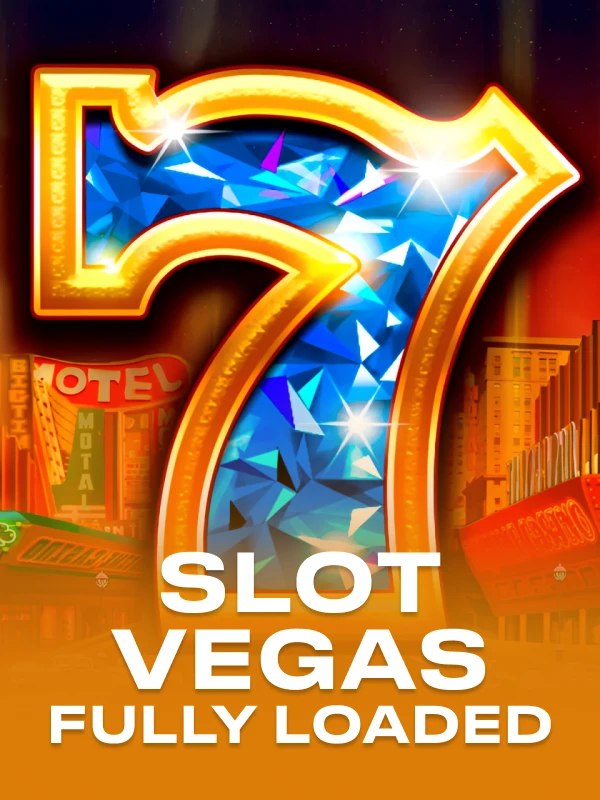 Slot Vegas - Fully Loaded